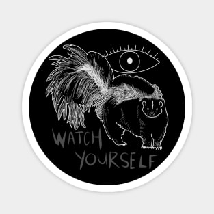 "Watch Yourself" Spooky Skunk with Eye Magnet